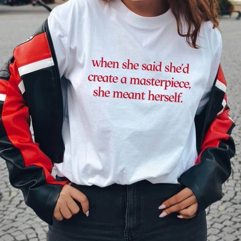 Wenn Sie Sagte, Würde Ein Meisterwerk Schaffen, Dann Meinte Sich Selbst. Retro-Shirt, Unisex-Shirt, Trendige Kleidung, Inspirierende Ästhetik Mit von DiOstroInsignia