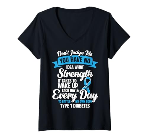 Damen Dont Judge Me You Have No Idea Type 1 Diabetes T-Shirt mit V-Ausschnitt von Diabetes Typ 1 Design Idee
