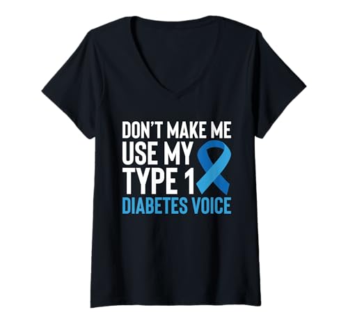 Damen Dont Make Me Use My Type 1 Diabetes Voice T-Shirt mit V-Ausschnitt von Diabetes Typ 1 Design Idee