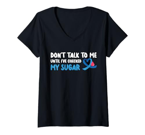 Damen Dont Talk to Me Until Ive Checked My Sugar Type 1 T-Shirt mit V-Ausschnitt von Diabetes Typ 1 Design Idee