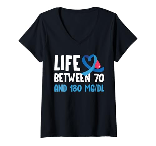 Damen Life Between 70 and 180 MG/DL Type 1 Diabetes T-Shirt mit V-Ausschnitt von Diabetes Typ 1 Design Idee