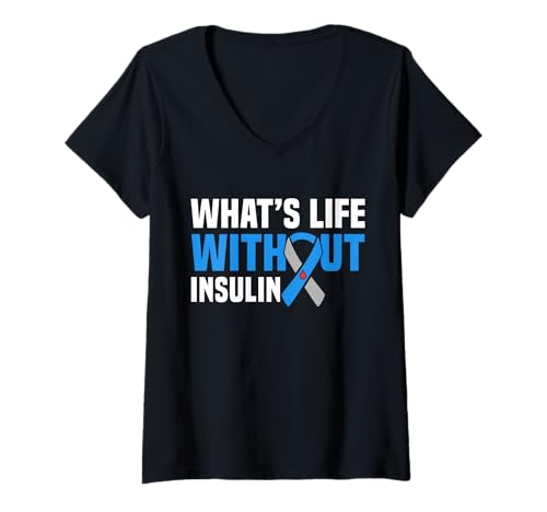 Damen Whats Life Without Insulin Type 1 Diabetes T-Shirt mit V-Ausschnitt von Diabetes Typ 1 Design Idee