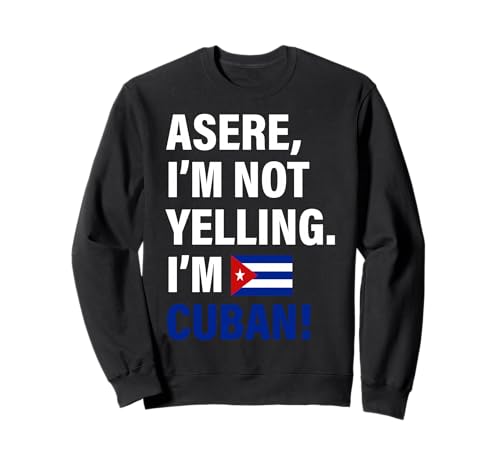 Asere I'm Cuban Lustiges Geschenk für Männer Frauen Kinder Sweatshirt von Diaspora Funny