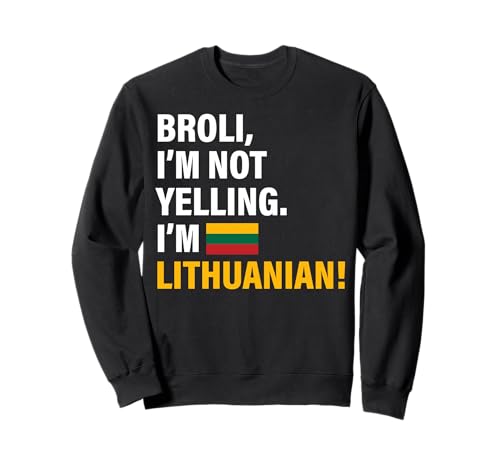 Broll I'm Lithuanian Lustiges Geschenk für Männer Frauen Kinder Sweatshirt von Diaspora Funny