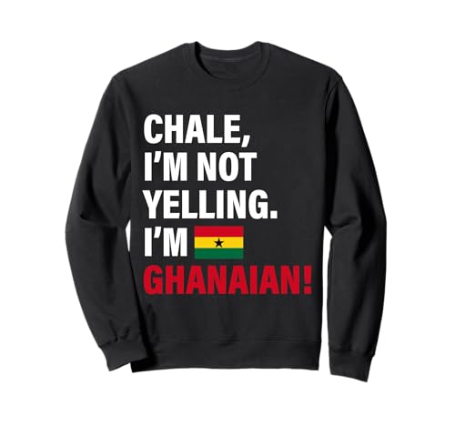 Chale I'm Ghanaian Lustiges Geschenk für Männer Frauen Kinder Sweatshirt von Diaspora Funny