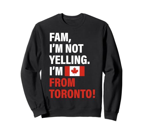 Fam I'm from Toronto Lustiges Geschenk für Männer Frauen Kinder Sweatshirt von Diaspora Funny