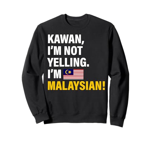 Kawan I'm Malaysian Lustiges Geschenk für Männer Frauen Kinder Sweatshirt von Diaspora Funny