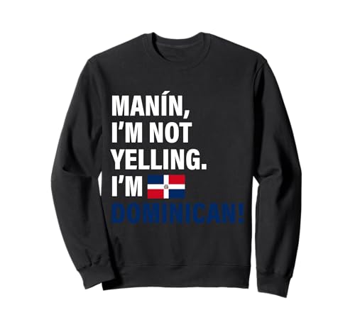 Manin I'm Dominican Lustiges Geschenk für Männer Frauen Kinder Sweatshirt von Diaspora Funny