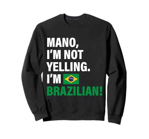 Mano I'm Brazilian Lustiges Geschenk für Männer Frauen Kinder Sweatshirt von Diaspora Funny