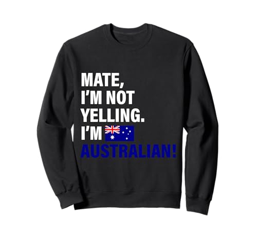 Mate I'm Australian Lustiges Geschenk für Männer Frauen Kinder Sweatshirt von Diaspora Funny