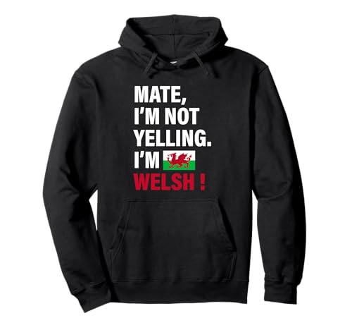 Mate I'm Welsh Lustiges Geschenk für Männer Frauen Kinder Pullover Hoodie von Diaspora Funny
