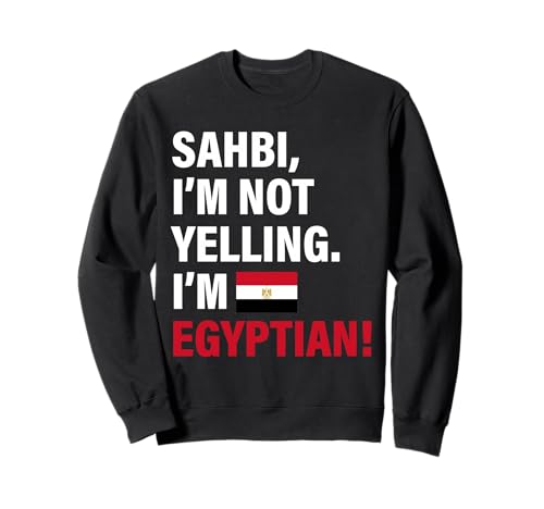 Sahbi I'm Egyptian Lustiges Geschenk für Männer Frauen Kinder Sweatshirt von Diaspora Funny