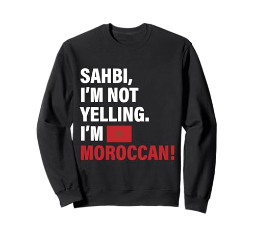 Sahbi I'm Moroccan Lustiges Geschenk für Männer Frauen Kinder Sweatshirt von Diaspora Funny