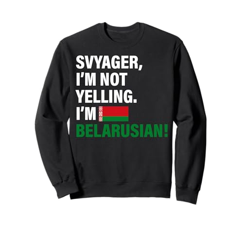 Svyager I'm Belarusian Lustiges Geschenk für Männer Frauen Kinder Sweatshirt von Diaspora Funny