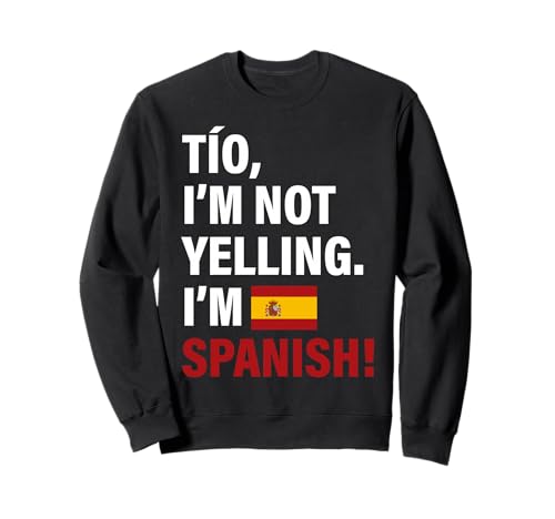 TIO I'm Spanish Lustiges Geschenk für Männer Frauen Kinder Sweatshirt von Diaspora Funny