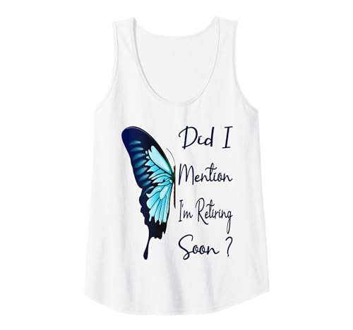Damen Habe ich Schon erwähnt, DASS ich Bald in den Ruhestand gehe? Lustiger Ruhestand 2026 Tank Top Damen Habe ich Schon erwähnt, DASS ich Bald in den Ruhestand gehe? Lustiger Ruhestand 2026 Tank Top von Did I Mention I'm Retiring Soon ? Retired 2026