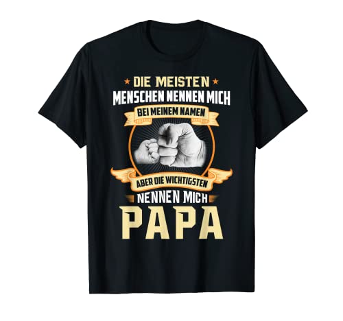 Herren Die Meisten Menschen Nennen Mich Bei Meinem Namen Papa T-Shirt von Die Meisten Menschen Nennen Mich Bei Meinem