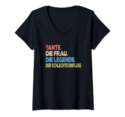 Damen Tante Die Frau Die Legende Der schlechte Einfluss Spruch T-Shirt mit V-Ausschnitt von Die Tante Die Legende Verwandtschaft Family
