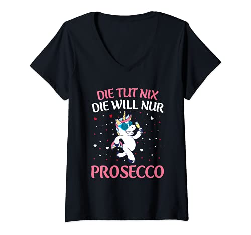 Damen Die Tut Nix Die Will Nur Prosecco Einhorn Party Lustig Sauf T-Shirt mit V-Ausschnitt von Die Tut Nix Die Will Nur Prosecco Spruch Geschenke