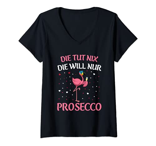 Damen Die Tut Nix Die Will Nur Prosecco Flamingo Party Lustig Sauf T-Shirt mit V-Ausschnitt von Die Tut Nix Die Will Nur Prosecco Spruch Geschenke
