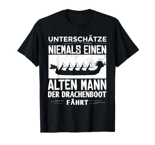 Drachenboot Spruch für Männer Drachenbootfahrer T-Shirt Drachenboot Spruch für Männer Drachenbootfahrer T-Shirt von Die besten Drachenboot Sprüche