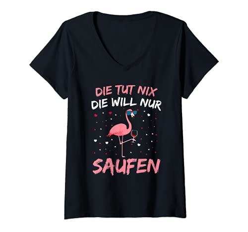 Damen Die Tut Nix Die Will Nur Saufen Flamingo Wine Alcohol Party T-Shirt mit V-Ausschnitt von Die tut nix die will nur saufen Flamingo