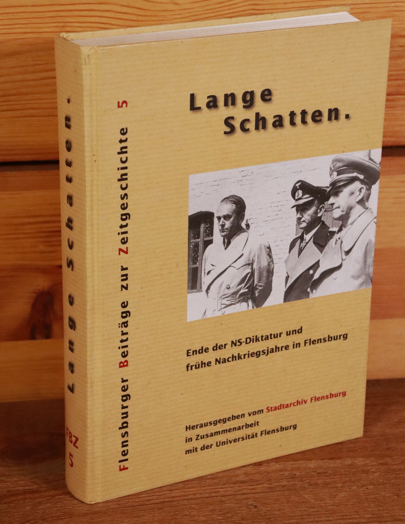 Lange Schatten, Ende Der Ns-Diktatur Und Frühe Nachkriegszeit in Flensburg von DieAufraeumerDE