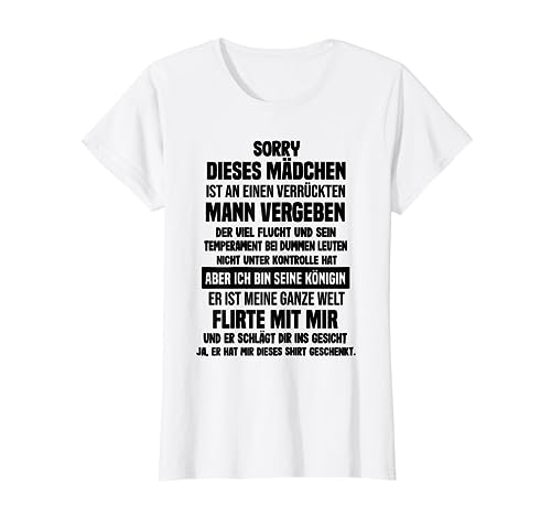 Sorry Dieses Mädchen Ist An Einem Verrückten Mann Vergeben T-Shirt von Dieses Mädchen Ist Vergeben