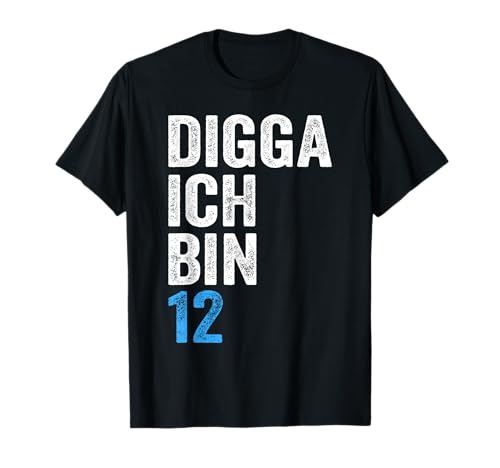 12. Geburtstag Mädchen Junge 12. Geburtstag Digga ich bin 12 T-Shirt von Digga 12. Geburtstag Geschenk zum 12. Geburtstag