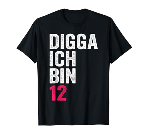 Digga ich bin 12 Pink 12. Geburtstag Mädchen 12. Geburtstag T-Shirt Digga ich bin 12 Pink 12. Geburtstag Mädchen 12. Geburtstag T-Shirt von Digga 12. Geburtstag Geschenk zum 12. Geburtstag
