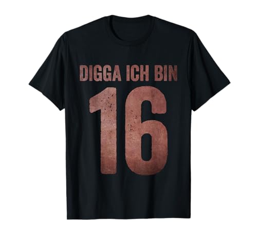 16. Geburtstag Mädchen Junge 16 Jahre Digga Ich bin 16 T-Shirt von Digga 16. Geburtstag Geschenk zum 16. Geburtstag