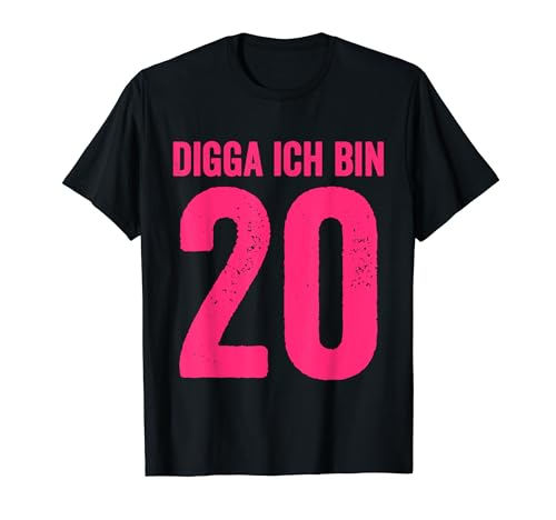 Digga Ich Bin 20 Jahre Mädchen 20. Geburtstag Lady T-Shirt von Digga 20. Geburtstag Geschenk zum 20. Geburtstag