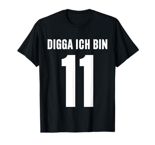 Digga ich bin 11 11. Geburtstag Junge Mädchen 11. Geburtstag T-Shirt von Digga Geburtstag Trikot Cooles Geburtstagsgeschenk