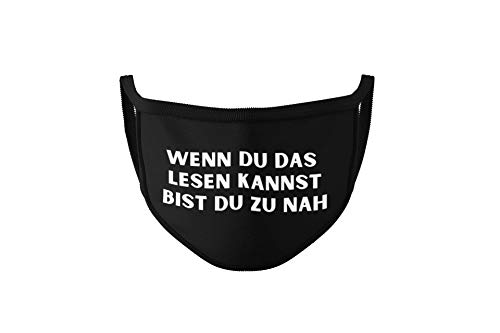 Dilara Face Mask aus Baumwolle waschbar - Mund und Nasenschutz Schwarz Maske Stoff mit Maskenmotiv Spruch (Wenn du das lesen kannst bist du zu Nah) von Dilara