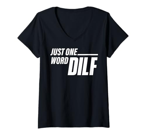 Damen Lustige Sprüche DILF T-Shirt mit V-Ausschnitt von Dilf Gifts and Apparel & Accessories