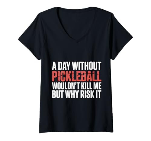 Damen A Day Without Pickleball Why Risk It - T-Shirt mit V-Ausschnitt Damen A Day Without Pickleball Why Risk It - T-Shirt mit V-Ausschnitt von Dink Pickleball Widmung