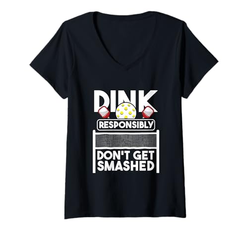 Damen Dink Responsibly - Lustiger Pickleball-Humor T-Shirt mit V-Ausschnitt Damen Dink Responsibly - Lustiger Pickleball-Humor T-Shirt mit V-Ausschnitt von Dink Responsibly - Don't Get Smashed