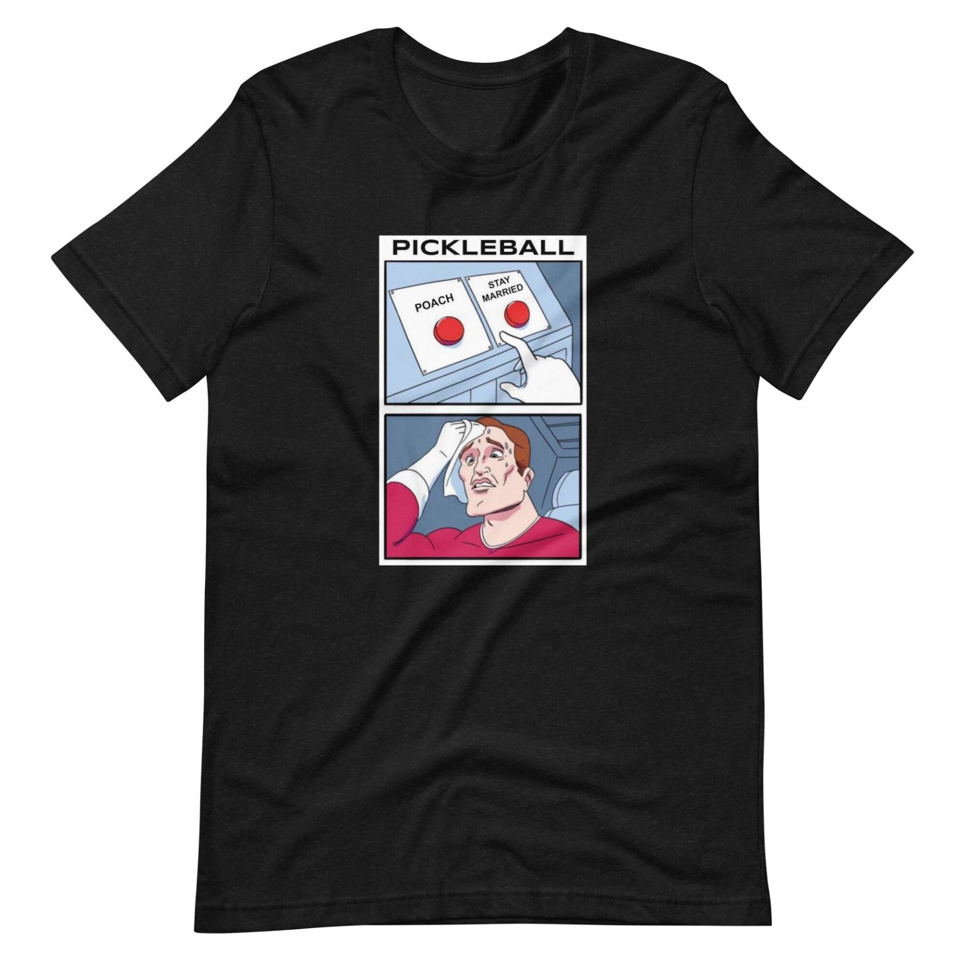 Pickleball Meme Kurzärmeliges Unisex T-Shirt | Poach Or Stay Married Pickleball Meme Kurzärmeliges Unisex T-Shirt | Poach Or Stay Married von DinkinPickleball