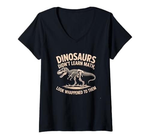 Damen Dinosaurs Didn't Learn Math Lustiges Zitat Fossil Skelett T-Shirt mit V-Ausschnitt von Dinosaur Fossil, Math Humor