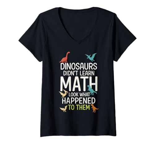 Damen Lustiger Mathematiklehrer Mathematik Dinosaurier Didn't Learn Math T-Shirt mit V-Ausschnitt von Dinosaur Math Humor for Students and Teacher Math