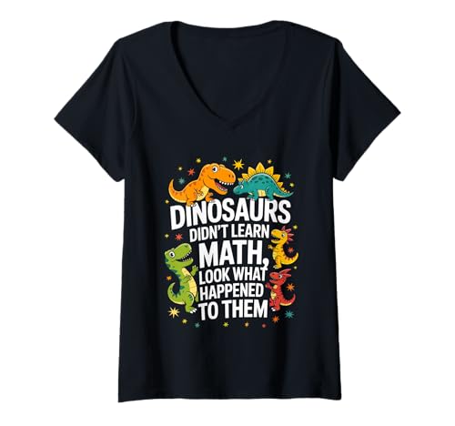 Damen Lustiger Mathematiklehrer Mathematik Dinosaurier Didn't Learn Math T-Shirt mit V-Ausschnitt von Dinosaur Math Humor for Students and Teacher Math
