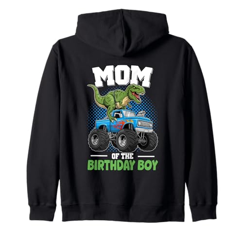 Mom of The Birthday Boy Dinosaurier Monster Truck Kapuzenjacke von Dinosaur Monster Truck Birthday Graphic