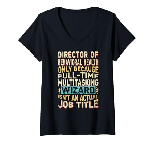 Damen Wizard Job Title Quote - Funny Director of Behavioral Health T-Shirt mit V-Ausschnitt von Director of Behavioral Health Gifts by Detuli