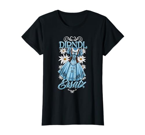 Dirndl Ersatz Tracht Trachtenshirt Damen Frauen T-Shirt Dirndl Ersatz Tracht Trachtenshirt Damen Frauen T-Shirt von Dirndl Ersatz Damen T-Shirts