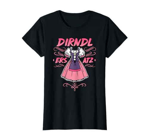 Dirndl Ersatz für Damen T-Shirt Dirndl Ersatz für Damen T-Shirt von Dirndl Ersatz Damen T-Shirts