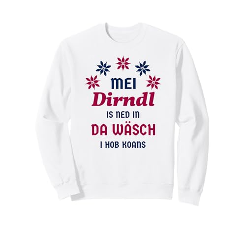 Dirndl Wäsche Habe kein Dirndl Volksfest Bayern Lustiges Sweatshirt Dirndl Wäsche Habe kein Dirndl Volksfest Bayern Lustiges Sweatshirt von Dirndl Ersatz Wäsche Bayern Oktober Volksfest 55