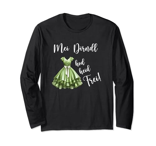 Mei Dirndl hat heit frei | Oktoberfest Trachten Langarmshirt von Dirndl Ersatz & Trachtenshirt Damen