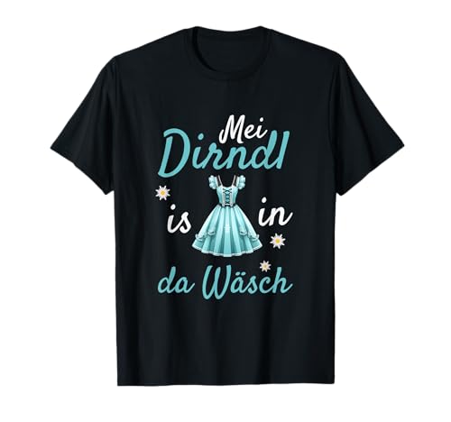Oktoberfest Trachtenshirt Damen | Mei Dirndl is in da Wäsch T-Shirt Oktoberfest Trachtenshirt Damen | Mei Dirndl is in da Wäsch T-Shirt von Dirndl Ersatz & Trachtenshirt Damen