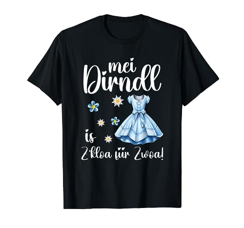 Trachtenshirt Damen Mei Dirndl is z kloa für Zwoa T-Shirt von Dirndl Ersatz & Trachtenshirt Damen