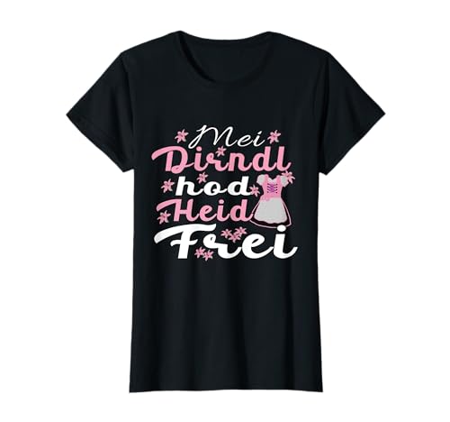 Damen Trachtenoutfit Mei Dirndl hod heid frei Volksfest T-Shirt Damen Trachtenoutfit Mei Dirndl hod heid frei Volksfest T-Shirt von Dirndl Tracht für Damen & Bierzelt Fest Designs